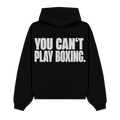 YOU CAN’T PLAY BOXING oversized hoodie black