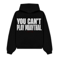 YOU CAN’T PLAY MUAY THAI oversized hoodie black