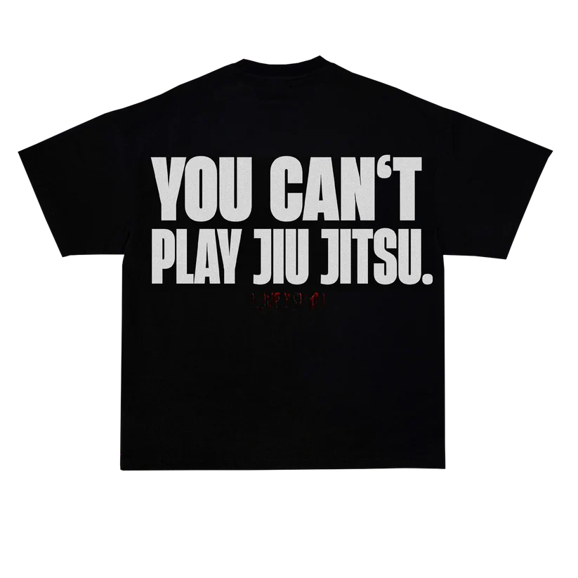 YOU CAN’T PLAY JIU JITSU oversized t-shirt black